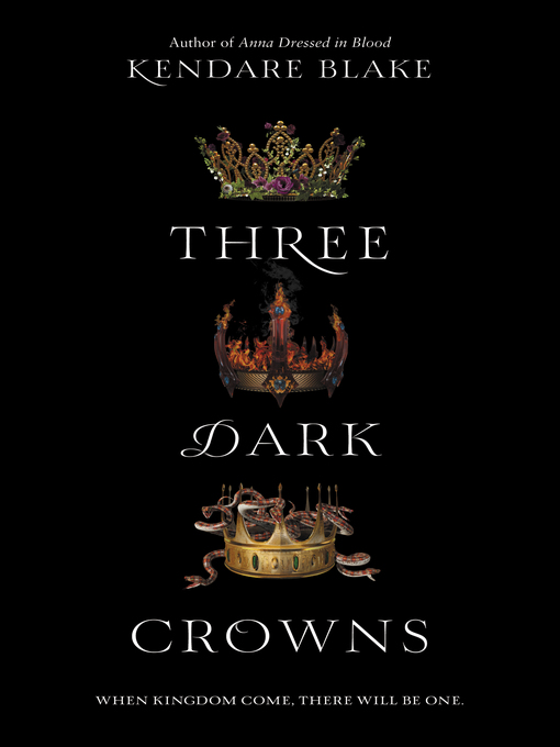 Title details for Three Dark Crowns by Kendare Blake - Available